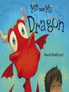 Cover image for Me and My Dragon